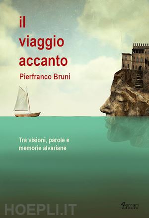 bruni pierfranco - il viaggio accanto