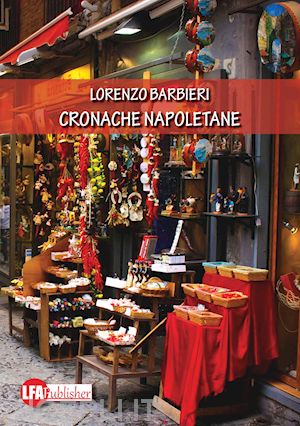 barbieri lorenzo - cronache napoletane