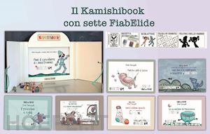 fumagalli elide - kamishibook con sette fiabelide. testo in simboli. kamishibai. ediz. illustrata.