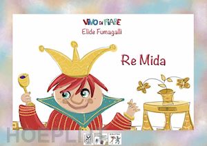 fumagalli elide - re mida. schede per kamishibai. ediz. a colori. con audiolibro