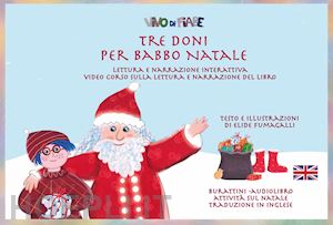 fumagalli elide - tre doni per babbo natale. schede per kamishibai. ediz. italiana e inglese. con audiolibro