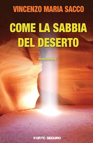 sacco vincenzo maria - come la sabbia del deserto