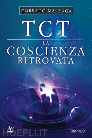 malanga corrado - tct la coscienza ritrovata