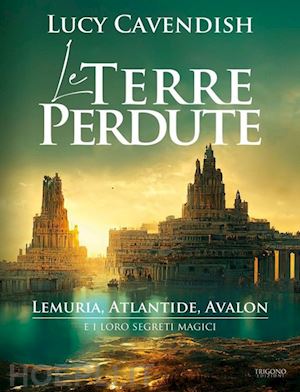 cavendish lucy - le terre perdute