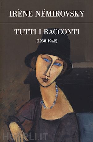 nemirovsky irene - tutti i racconti. vol. 2