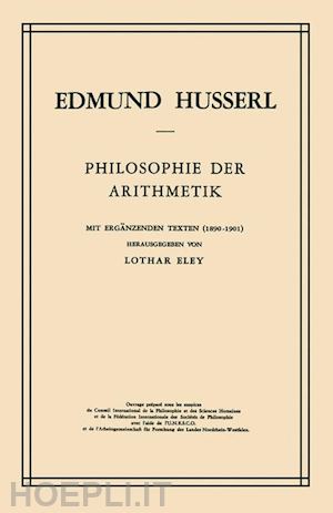 husserl edmund; eley l. - philosophie der arithmetik
