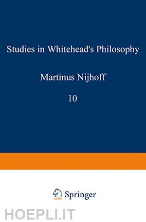 ballard edward g.; brinkley alan b.; cormier ramona t.; lee harold n.; pepper stephen c.; reck andrew j.; whittemore robert c. - studies in whitehead’s philosophy