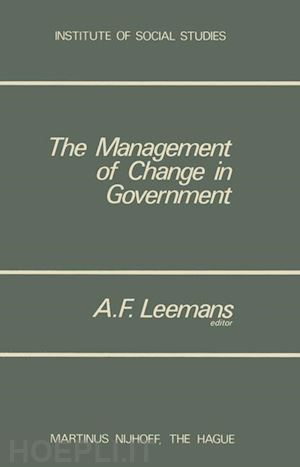 leemans a.f. (curatore) - the management of change in government