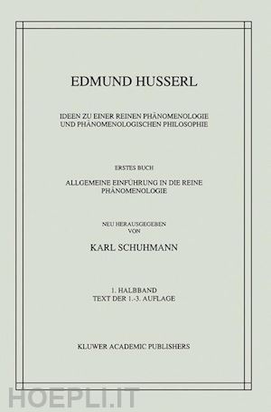 husserl edmund; schuhmann karl - ideen zu einer reinen phänomenologie und phänomenologischen philosophie