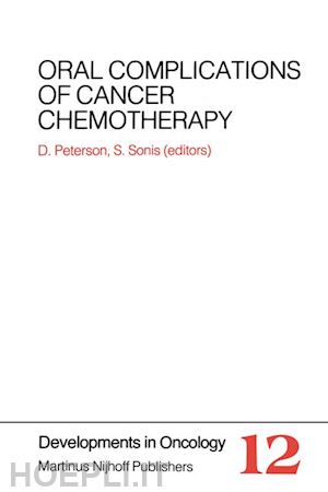 peterson douglas e. (curatore); sonis stephen t. (curatore) - oral complications of cancer chemotherapy