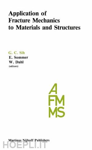 sih george c. (curatore) - application of fracture mechanics to materials and structures