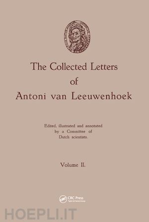 antoni van leeuwenhoek - collected letters van leeuwenhoek, volume 2