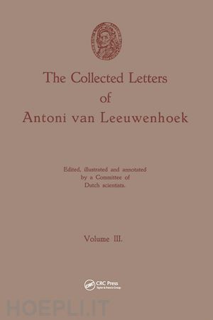 van leeuwenhoek antoni - collected letters van leeuwenhoek, volume 3