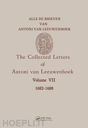 van leeuwenhoek antoni - collected letters van leeuwenhoek, volume 7