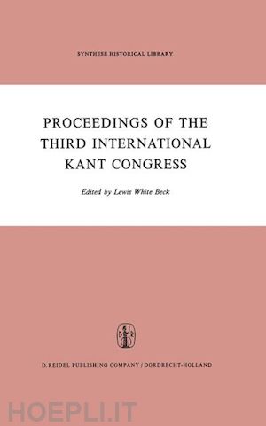 beck l.w. (curatore) - proceedings of the third international kant congress