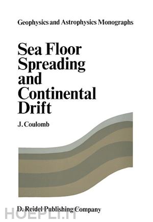 coulomb j. - sea floor spreading and continental drift