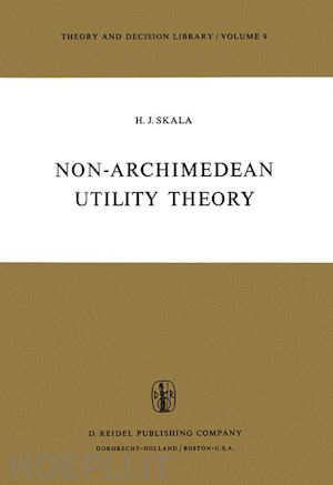 skala heinz j. - non-archimedean utility theory