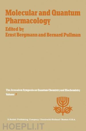 bergmann e. (curatore); pullman a. (curatore) - molecular and quantum pharmacology