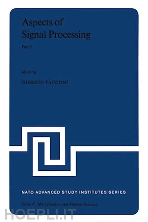 tacconi g. (curatore) - aspects of signal processing with emphasis on underwater acoustics, part 2