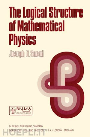 sneed j.d. - the logical structure of mathematical physics