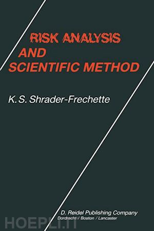 shrader-frechette kristin - risk analysis and scientific method