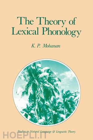 mohanan k.p. - the theory of lexical phonology