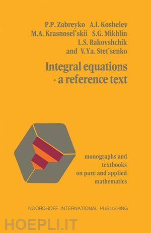 zabreyko - integral equations—a reference text