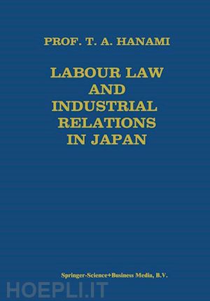 hanami tadashi a. - labour law and industrial relations in japan
