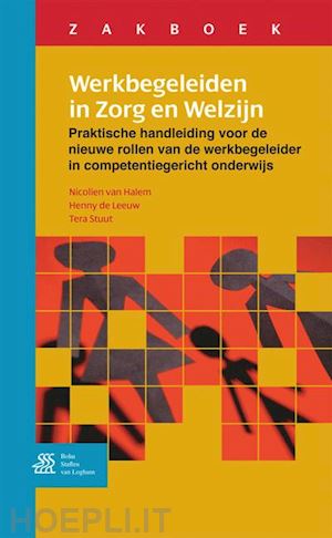 van halem nicolien; de leeuw h.; stuut t. - zakboek werkbegeleiden in zorg en welzijn