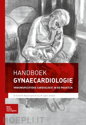 maas a.h.e.m.; lagro-janssen a.l.m. - handboek gynaecardiologie
