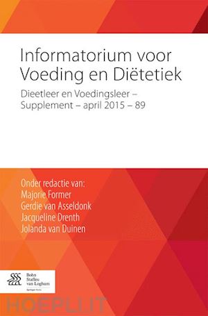 former majorie (curatore); van asseldonk gerdie (curatore); van duinen jolanda (curatore); drenth jacqueline (curatore) - informatorium voor voeding en dietetiek