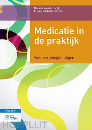 van der burgt marieke; van mechelen-gevers els - medicatie in de praktijk