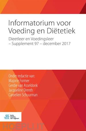 former majorie (curatore); van asseldonk gerdie (curatore); drenth jacqueline (curatore); schuurman caroelien (curatore) - informatorium voor voeding en diëtetiek