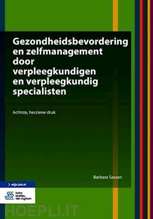 sassen barbara - gezondheidsbevordering en zelfmanagement door verpleegkundigen en verpleegkundig specialisten