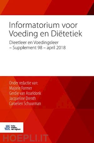 former majorie (curatore); van asseldonk gerdie (curatore); drenth jacqueline (curatore); schuurman caroelien (curatore) - informatorium voor voeding en diëtetiek