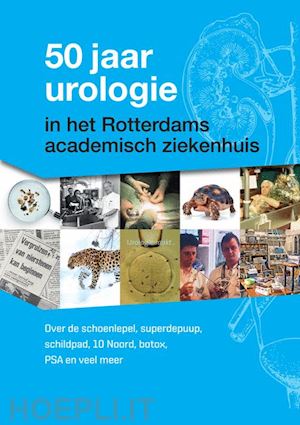  - 50 jaar urologie in het rotterdams academisch ziekenhuis