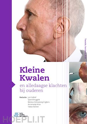 eekhof just (curatore); bruggink sjoerd (curatore); scherptong-engbers marissa (curatore); kruis annemarije (curatore); bonten tobias (curatore) - kleine kwalen en alledaagse klachten bij ouderen