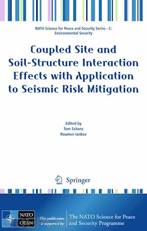 schanz tom (curatore); iankov roumen (curatore) - coupled site and soil-structure interaction effects with application to seismic risk mitigation