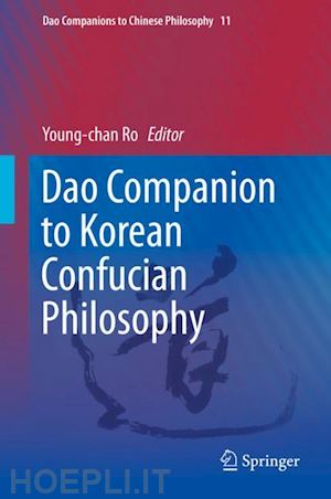 ro young-chan (curatore) - dao companion to korean confucian philosophy