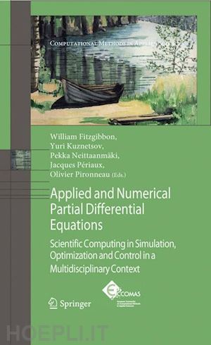 fitzgibbon w. (curatore); kuznetsov y.a. (curatore); neittaanmäki pekka (curatore); périaux jacques (curatore); pironneau olivier (curatore) - applied and numerical partial differential equations