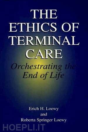 loewy erich e.h. - the ethics of terminal care