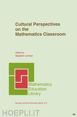 lerman steve (curatore) - cultural perspectives on the mathematics classroom