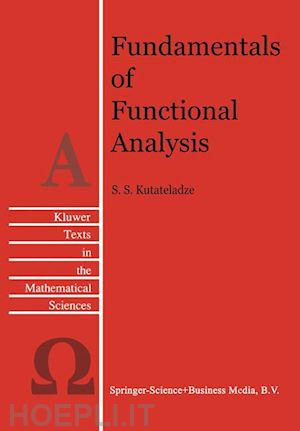 kutateladze semën samsonovich - fundamentals of functional analysis