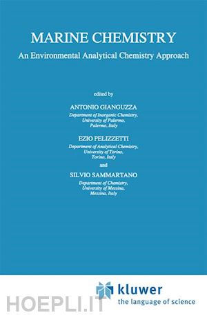 gianguzza antonio (curatore); pelizzetti e. (curatore); sammartano silvio (curatore) - marine chemistry