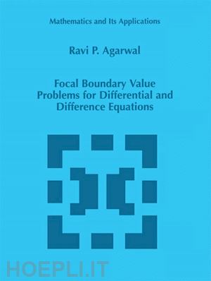 agarwal r.p. - focal boundary value problems for differential and difference equations