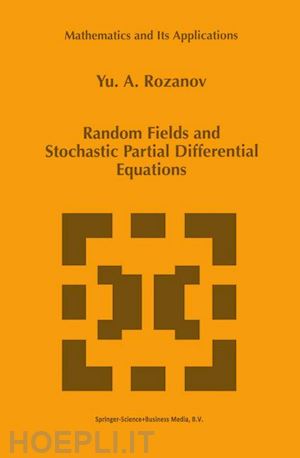 rozanov y. - random fields and stochastic partial differential equations