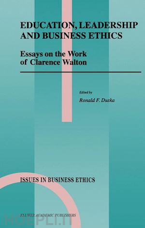 duska ronald f. (curatore) - education, leadership and business ethics