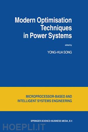 yong-hua song (curatore) - modern optimisation techniques in power systems