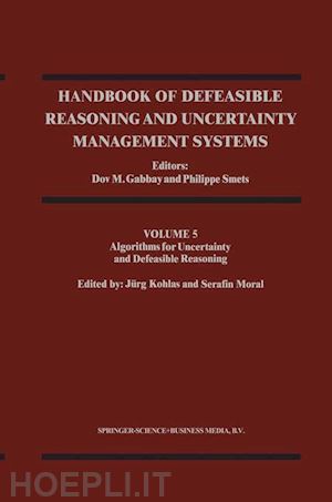 gabbay dov m. (curatore); smets philippe (curatore) - handbook of defeasible reasoning and uncertainty management systems