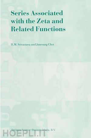 srivastava hari m.; junesang choi - series associated with the zeta and related functions